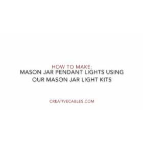 Video: How to Make Mason Jar Pendant Lights Using Our Mason Jar Kits