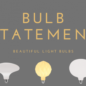 Introducing Bulb Statement - Beautiful Light Bulbs